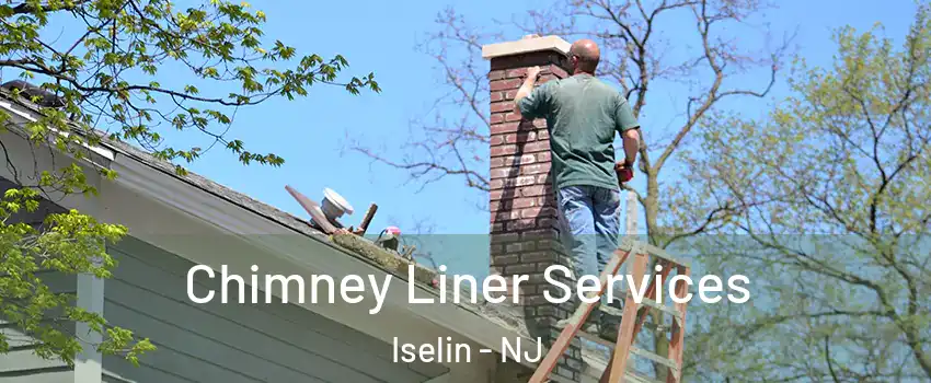  Chimney Liner Services Iselin - NJ