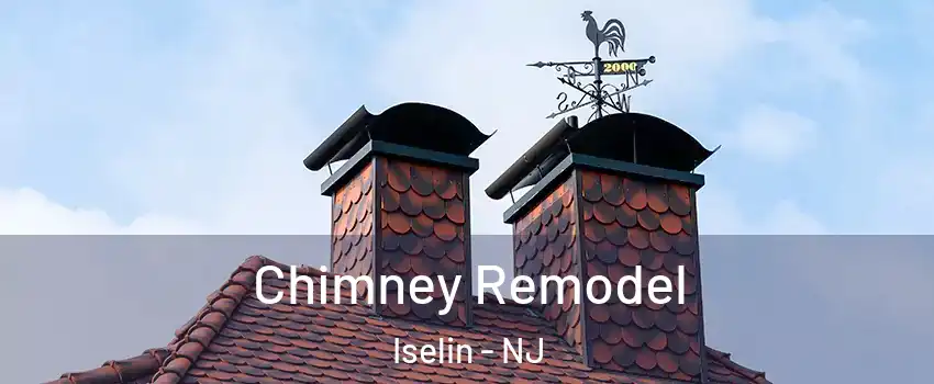  Chimney Remodel Iselin - NJ