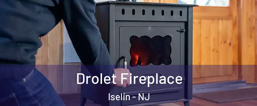  Drolet Fireplace Iselin - NJ
