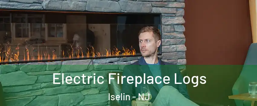 Electric Fireplace Logs Iselin - NJ