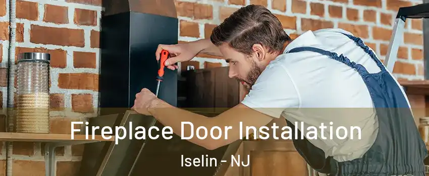  Fireplace Door Installation Iselin - NJ