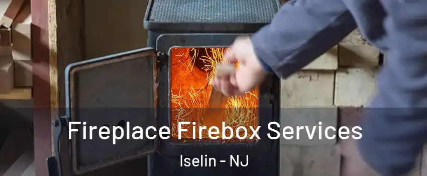  Fireplace Firebox Services Iselin - NJ