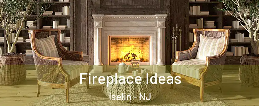  Fireplace Ideas Iselin - NJ