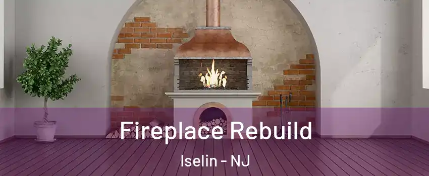  Fireplace Rebuild Iselin - NJ