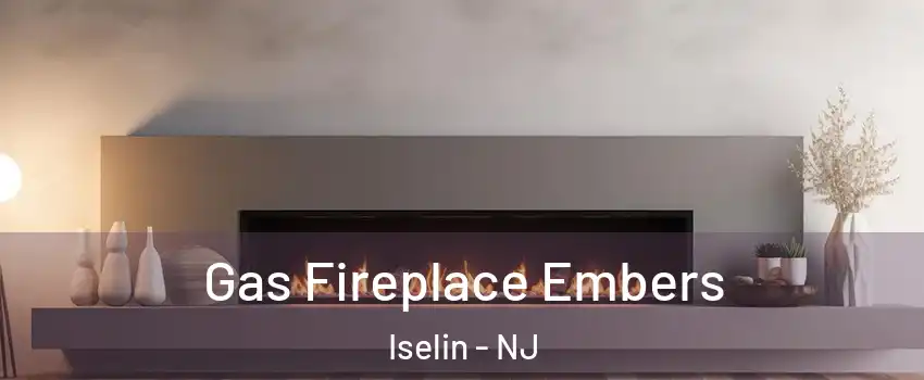  Gas Fireplace Embers Iselin - NJ