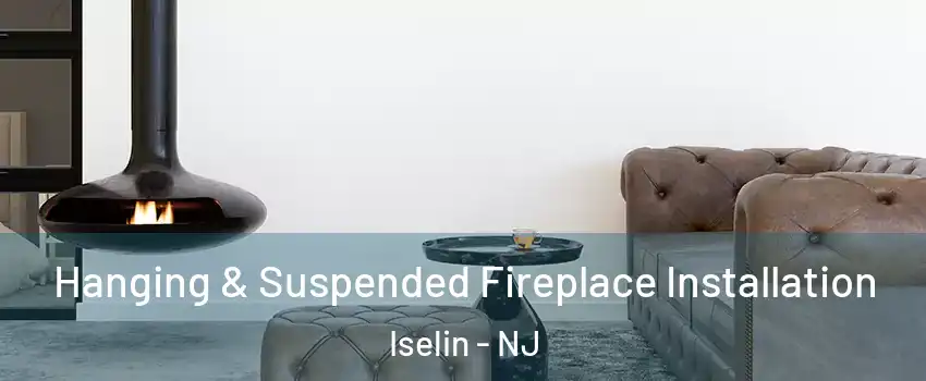  Hanging & Suspended Fireplace Installation Iselin - NJ