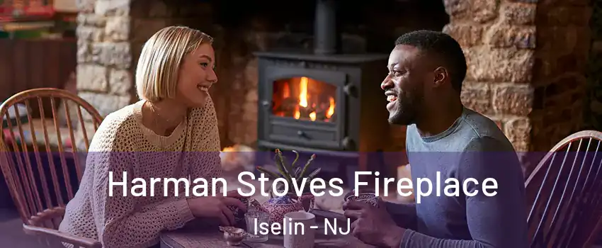  Harman Stoves Fireplace Iselin - NJ