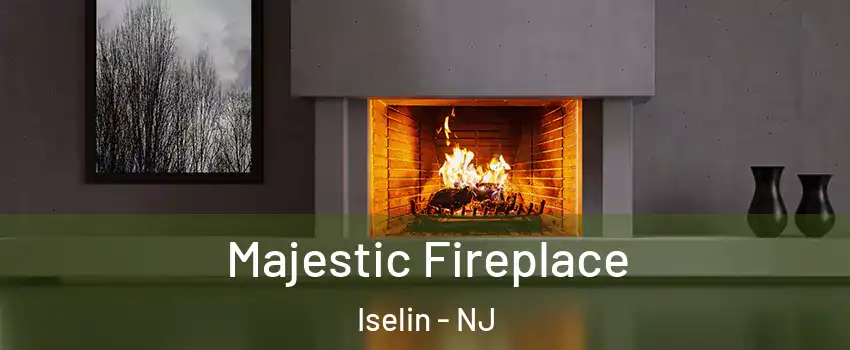  Majestic Fireplace Iselin - NJ