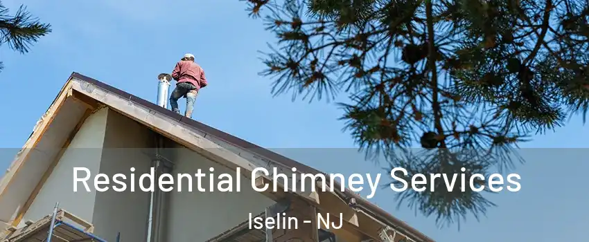  Residential Chimney Services Iselin - NJ