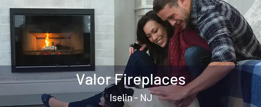  Valor Fireplaces Iselin - NJ