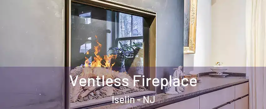  Ventless Fireplace Iselin - NJ