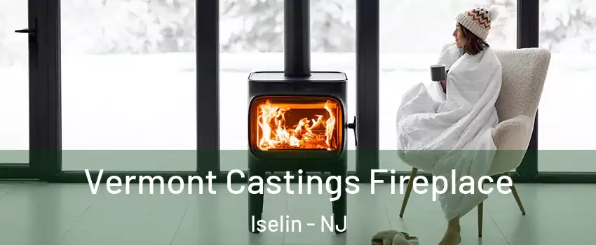  Vermont Castings Fireplace Iselin - NJ